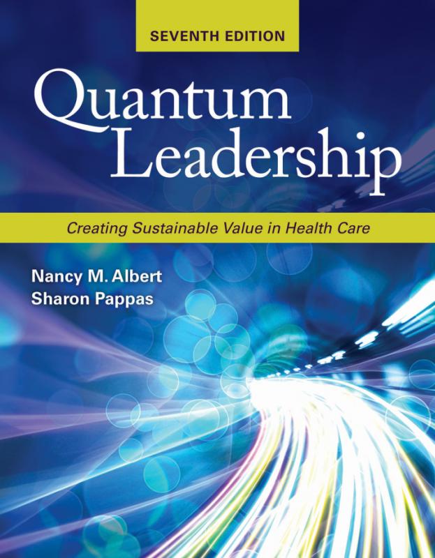 Quantum Leadership: Creating Sustainable Value In Health Car