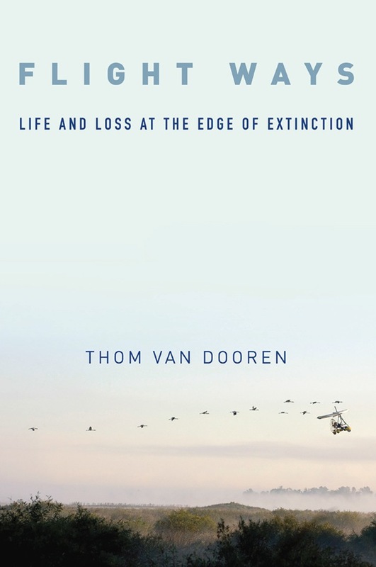 Flight Ways: Life And Loss At The Edge Of Extinction