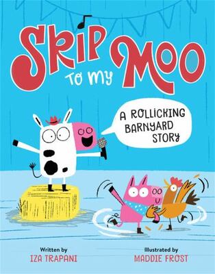 Skip To My Moo: A Rollicking Barnyard Story