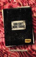 God Isn't Here Today