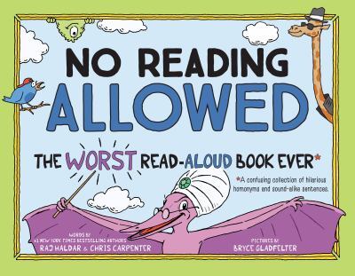 No Reading Allowed: The Worst Read-Aloud Book Ever