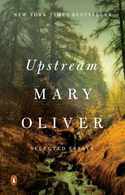 Upstream: Selected Essays